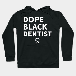 DOPE BLACK DENTIST Hoodie